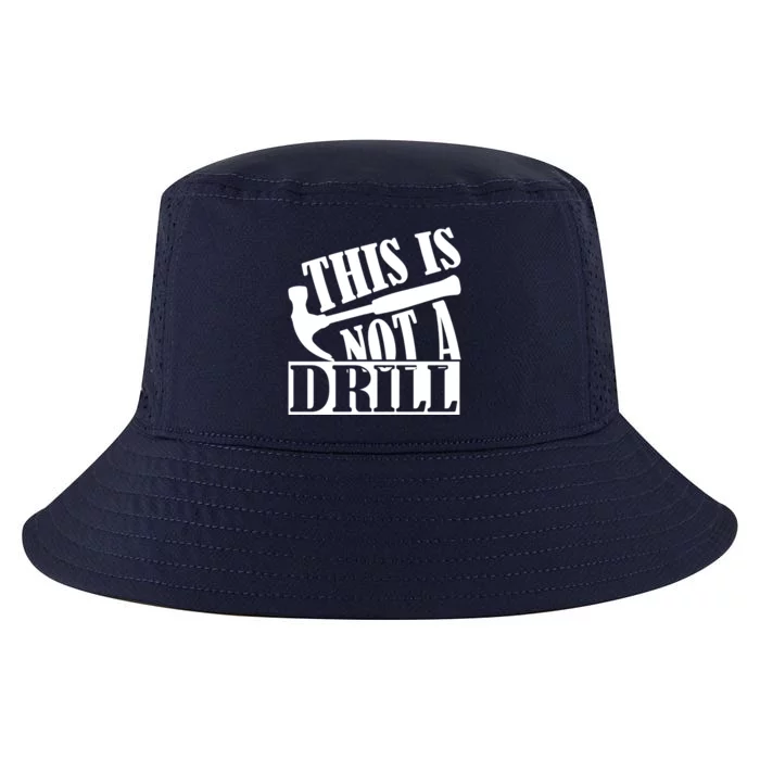 This Is Not A Drill Funny Construction Hammer Woodworking Gift Cool Comfort Performance Bucket Hat