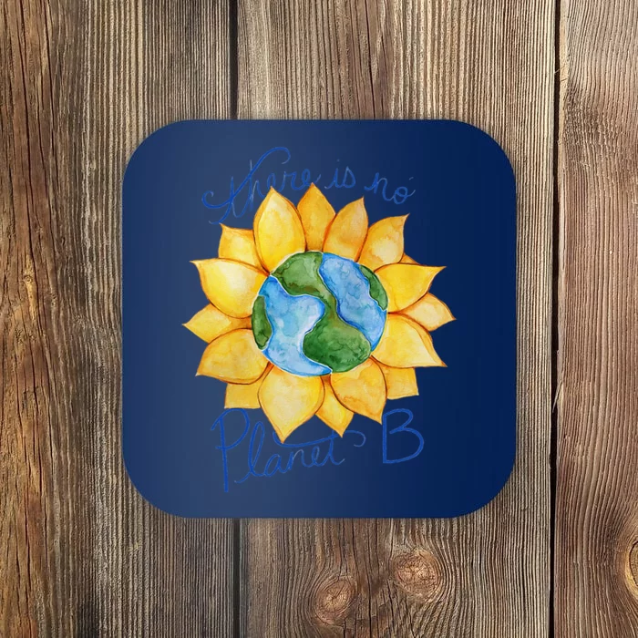 There Is No Planet B Earth Day Gift Coaster