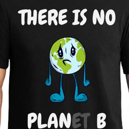 There Is No Planet (Plan) B Gift Save The Earth Climate Change Cute Gift Pajama Set