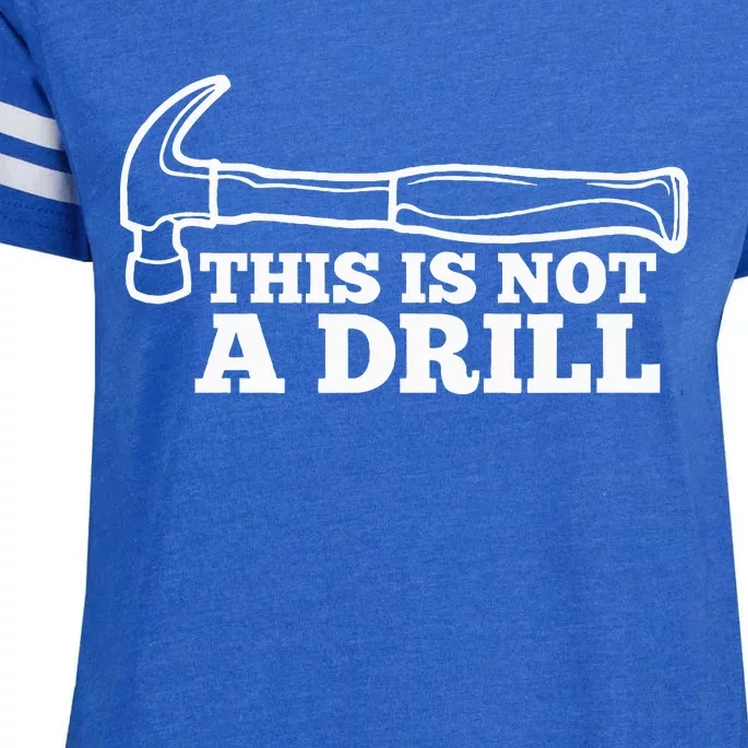 This Is Not A Drill Funny Hammer Dad Joke Tool Enza Ladies Jersey Football T-Shirt