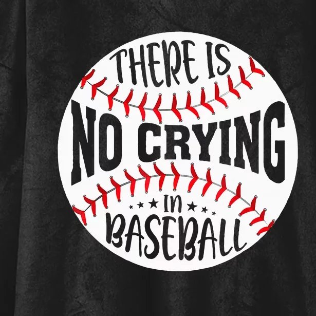 There Is No Crying In Baseball Hooded Wearable Blanket