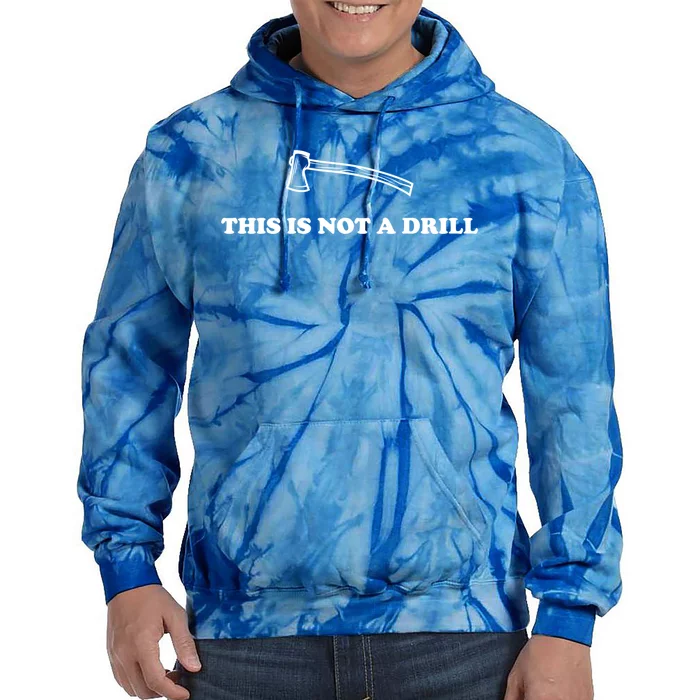 This Is Not A Drill Funny Dad Joke Cute Gift Tie Dye Hoodie