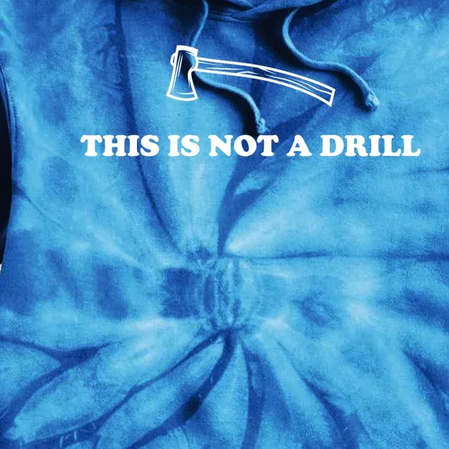 This Is Not A Drill Funny Dad Joke Cute Gift Tie Dye Hoodie