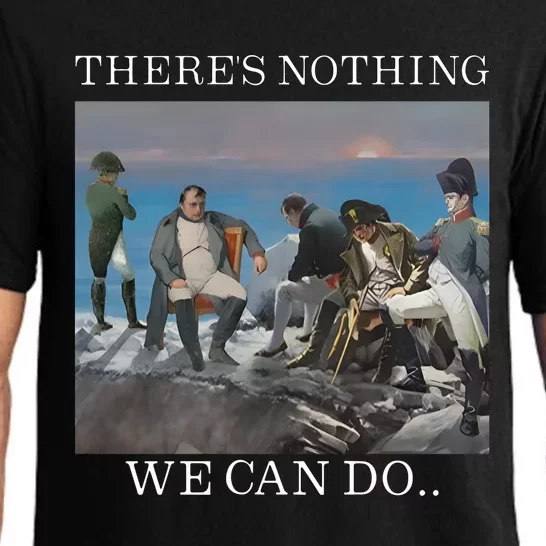 There Is Nothing We Can Do Napoleon Pajama Set