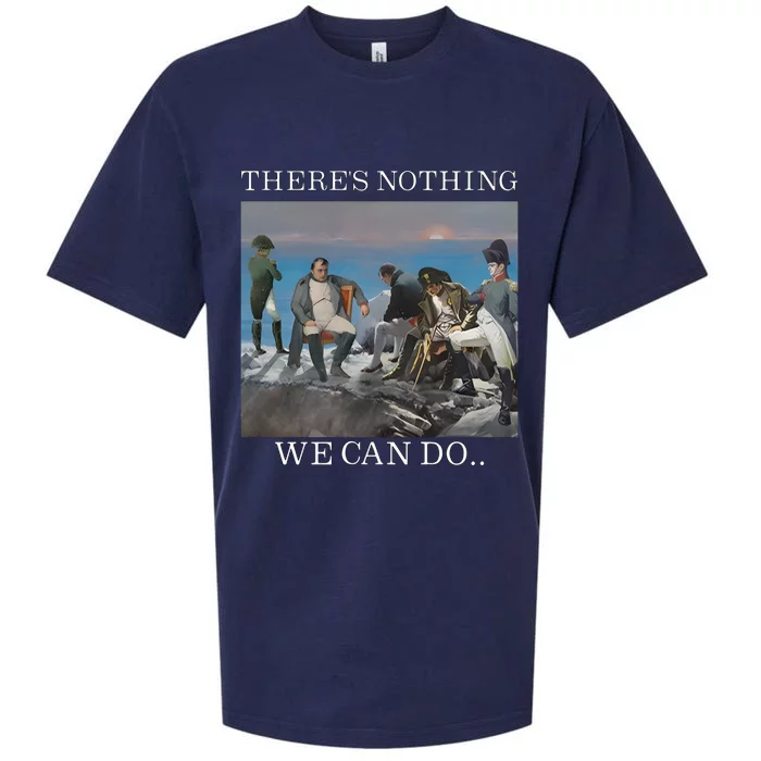 There Is Nothing We Can Do Napoleon Sueded Cloud Jersey T-Shirt