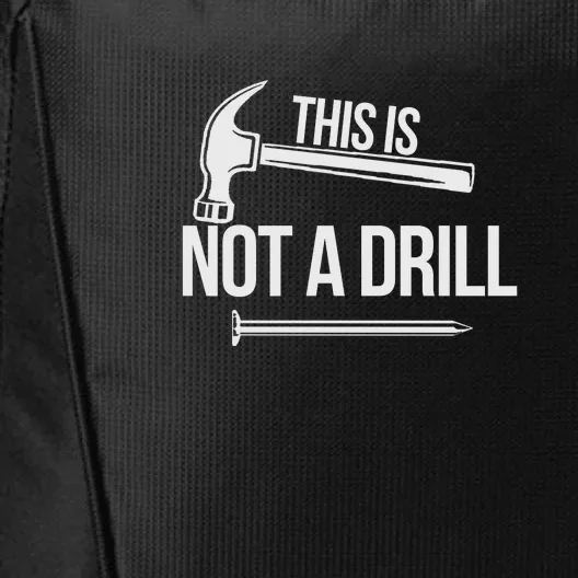 This Is Not A Drill City Backpack