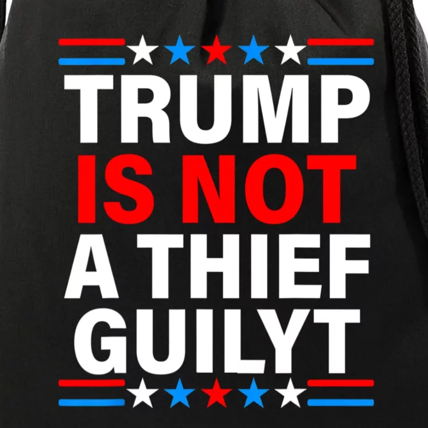 Trump Is Not A Thief Trump Is Not Guilty Drawstring Bag