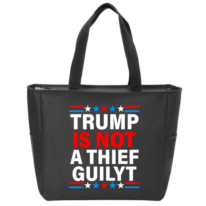 Trump Is Not A Thief Trump Is Not Guilty Zip Tote Bag