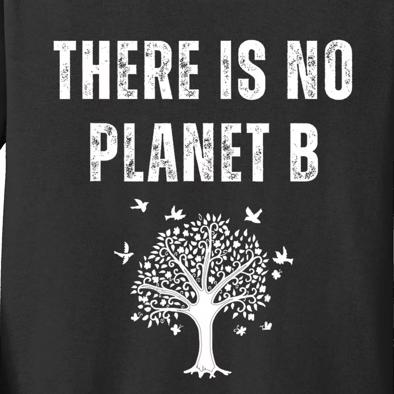 There Is No Planet B Plan B Earth Day Xmas Kids Long Sleeve Shirt