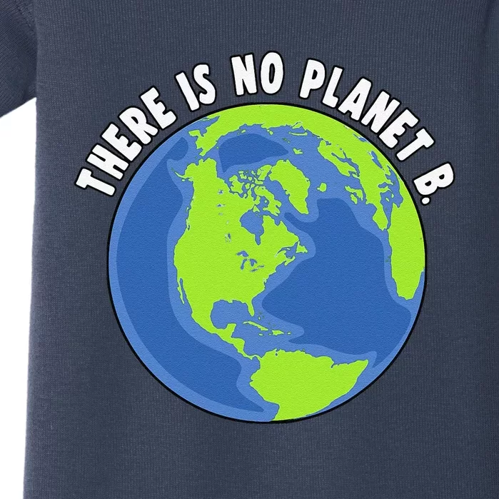 There Is No Planet B Earth Day Women Baby Bodysuit