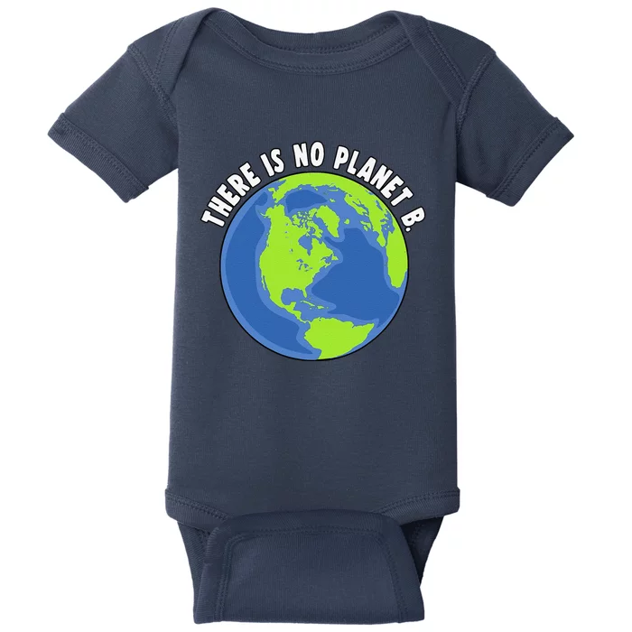 There Is No Planet B Earth Day Women Baby Bodysuit