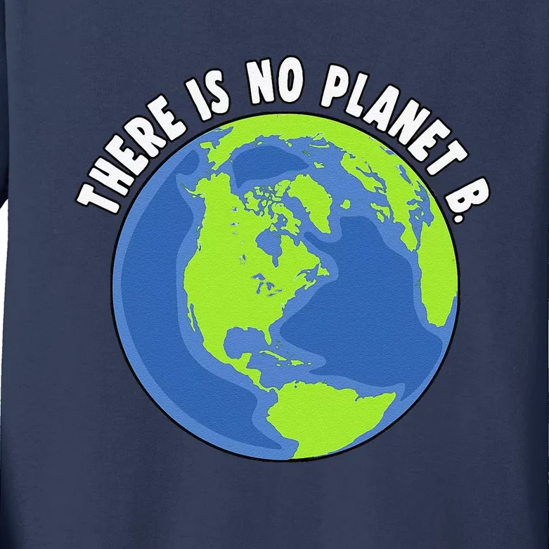 There Is No Planet B Earth Day Women Kids Long Sleeve Shirt