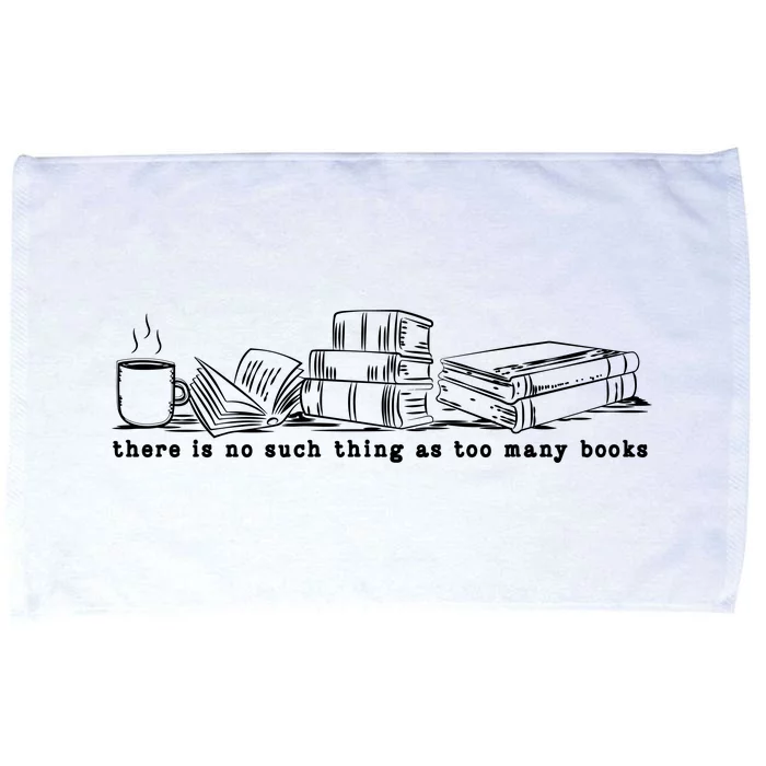 There Is No Such Thing As Too Many Books Microfiber Hand Towel