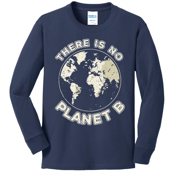 There Is No Planet B Earth Day Kids Long Sleeve Shirt