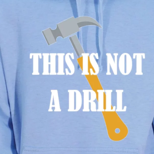 This Is Not A Drill Funny Dad Joke Handy Construction Gift Unisex Surf Hoodie