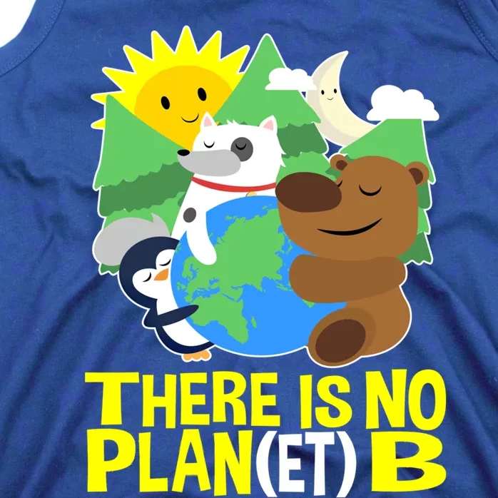 There Is No Plan B Everyday Is Earth Day Mother Earth Meaningful Gift Tank Top