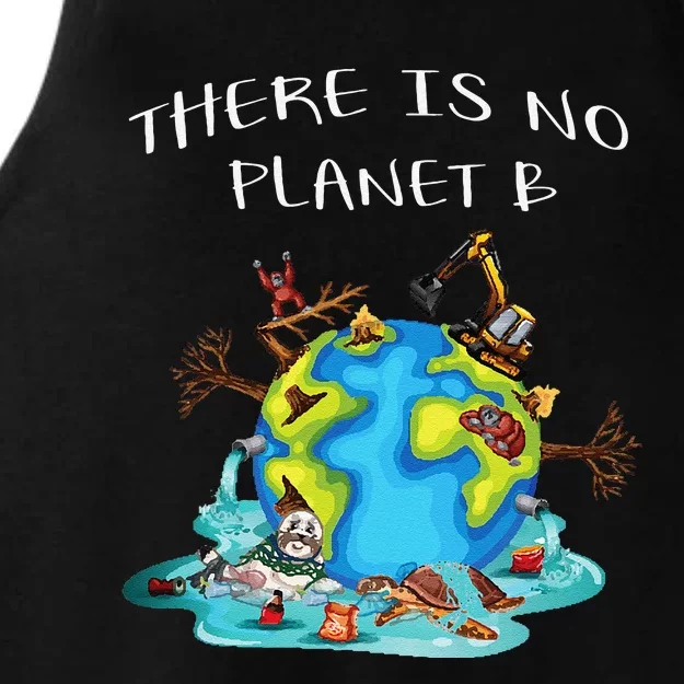 There Is No Planet B Ecology Environmental Science Earth Day Ladies Tri-Blend Wicking Tank