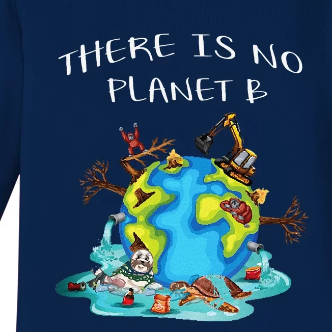 There Is No Planet B Ecology Environmental Science Earth Day Baby Long Sleeve Bodysuit