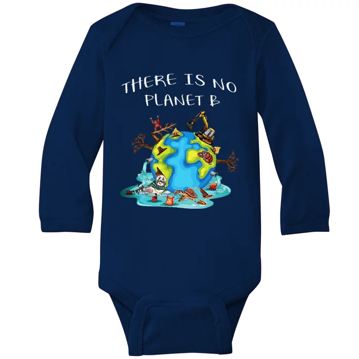 There Is No Planet B Ecology Environmental Science Earth Day Baby Long Sleeve Bodysuit