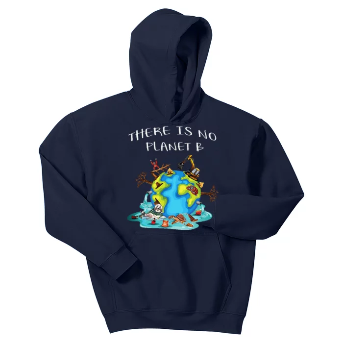 There Is No Planet B Ecology Environmental Science Earth Day Kids Hoodie