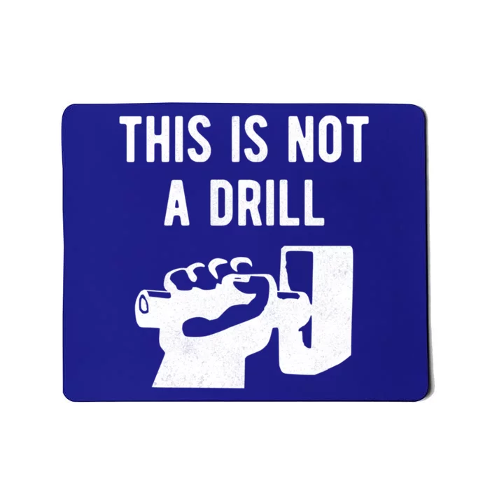 This Is Not A Drill Funny Arm Wielding Large Hammer Design Great Gift Mousepad