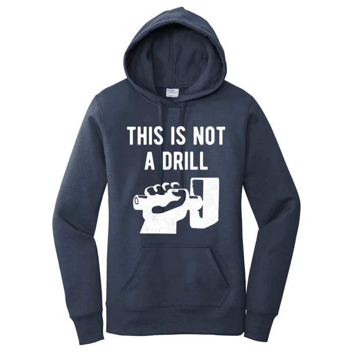 This Is Not A Drill Funny Arm Wielding Large Hammer Design Great Gift Women's Pullover Hoodie