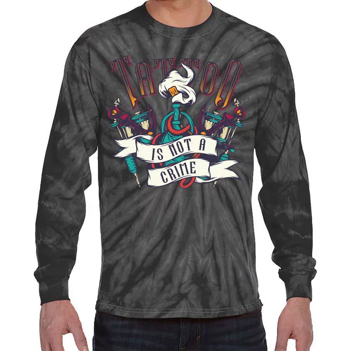 Tattoo Is Not A Crime Tie-Dye Long Sleeve Shirt