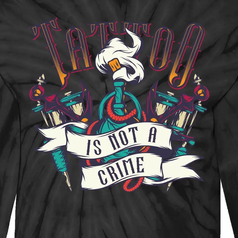 Tattoo Is Not A Crime Tie-Dye Long Sleeve Shirt