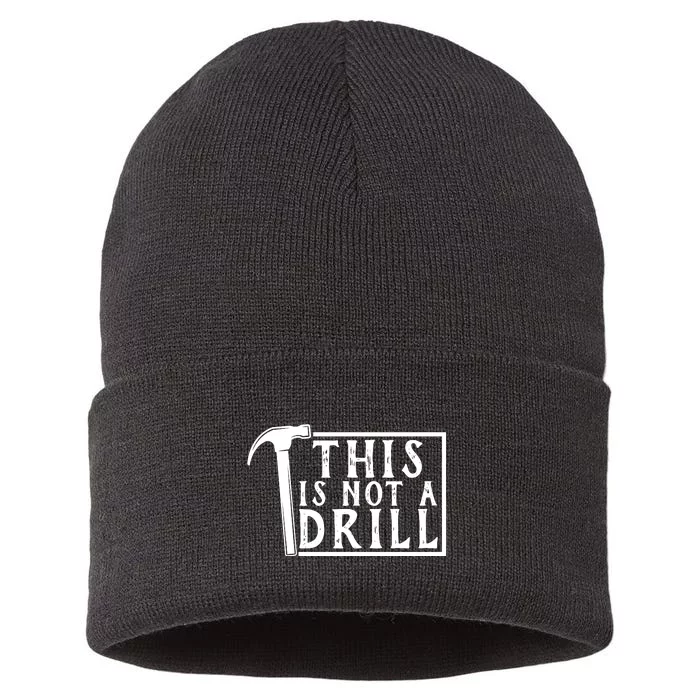 This Is Not A Drill Funny Sustainable Knit Beanie