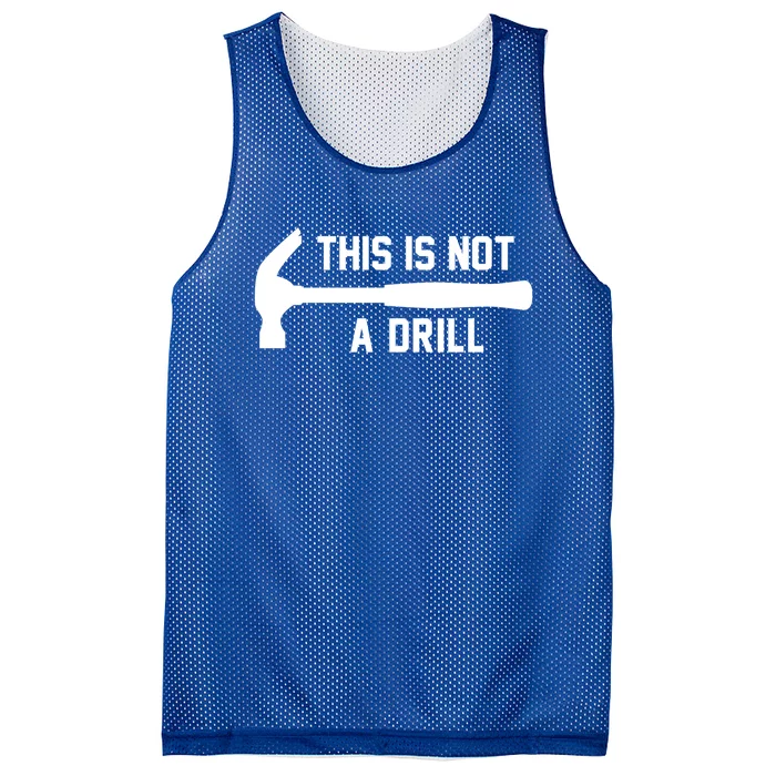 This Is Not A Drill Funny Handy Gift Mesh Reversible Basketball Jersey Tank