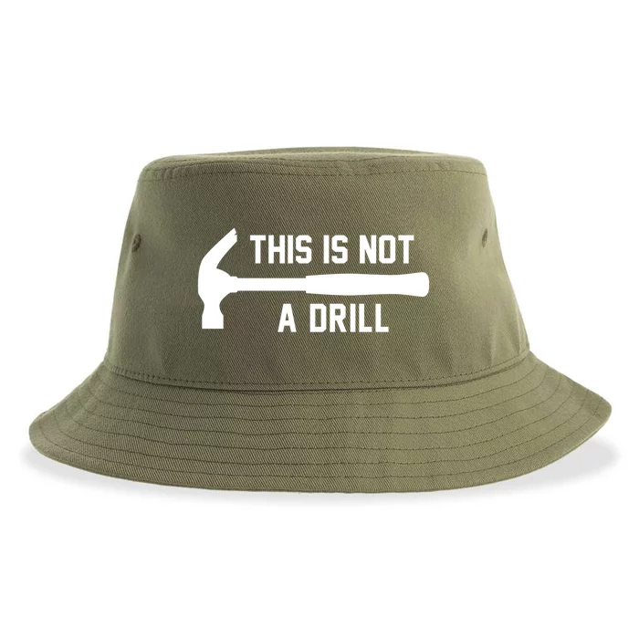 This Is Not A Drill Funny Handy Gift Sustainable Bucket Hat