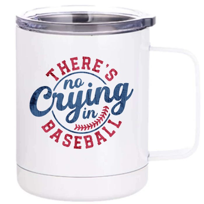 There Is No Crying In Baseball Funny Game Day Baseball Front & Back 12oz Stainless Steel Tumbler Cup