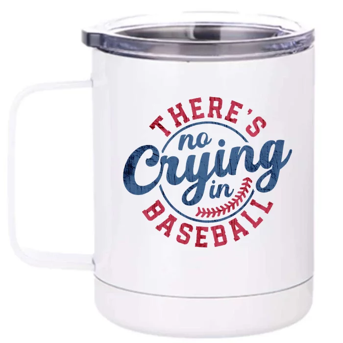 There Is No Crying In Baseball Funny Game Day Baseball Front & Back 12oz Stainless Steel Tumbler Cup