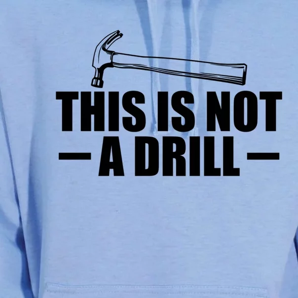 This Is Not A Drill Cool Game Drill Hammer Tee Gift Unisex Surf Hoodie