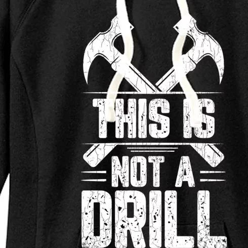 This Is Not A Drill Funny Sarcasm Sarcastic Sayings Graphic Cute Gift Women's Fleece Hoodie