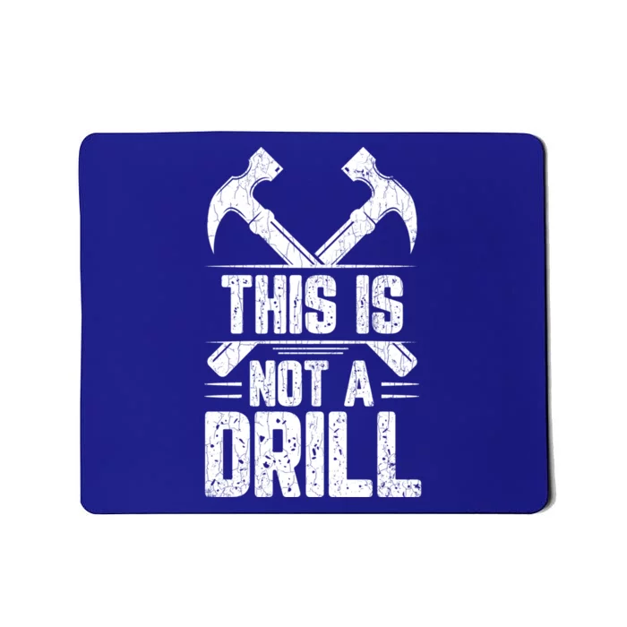 This Is Not A Drill Funny Sarcasm Sarcastic Sayings Graphic Cute Gift Mousepad