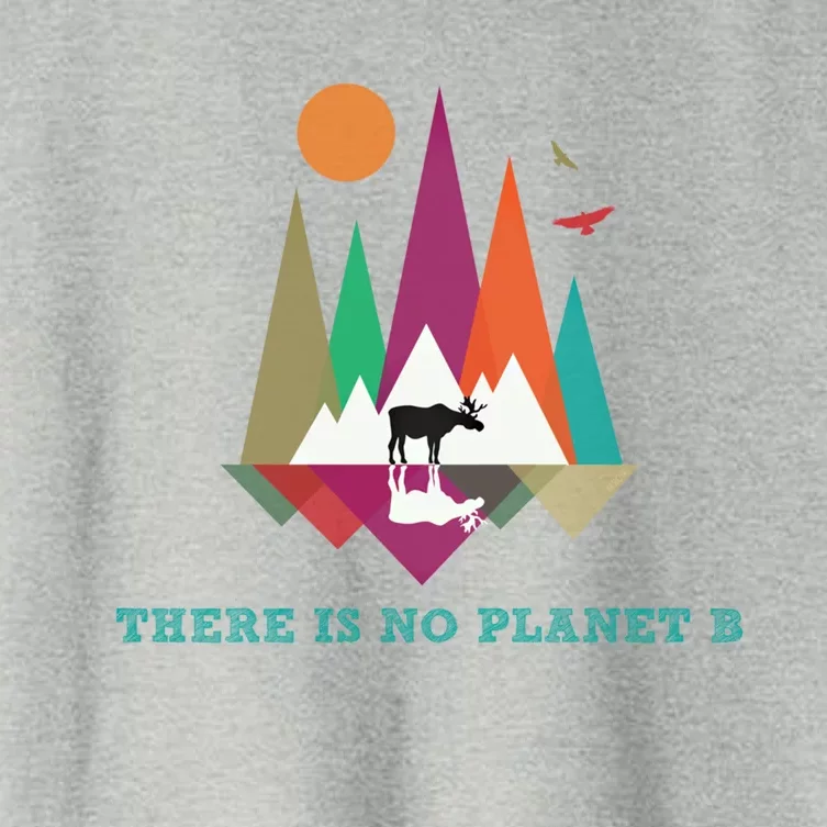 There Is No Planet B Gift Climate Change Is Real! Cool Gift Women's Crop Top Tee