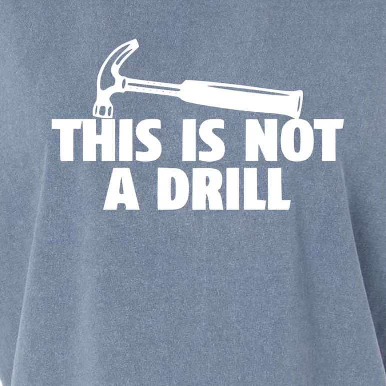 This Is Not A Drill Graphic Novelty Humor Meaningful Gift Garment-Dyed Women's Muscle Tee