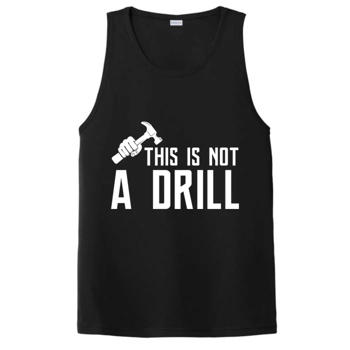 This Is Not A Drill Tools Builder Woodworking Hammer Gift Performance Tank