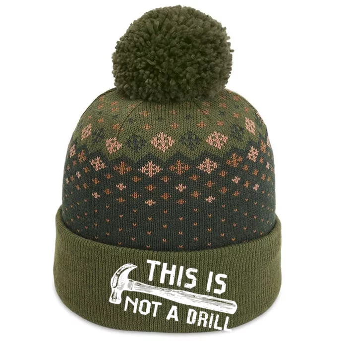 This Is Not A Drill Humor Carpenter Woodworking Tools Hammer The Baniff Cuffed Pom Beanie