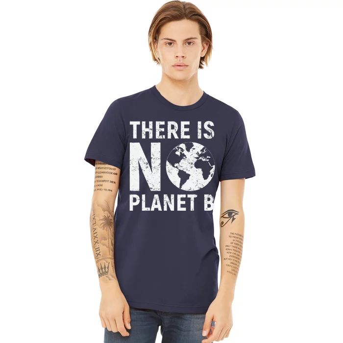 There Is NO Planet B Retro Earth Day Conservation Premium T-Shirt