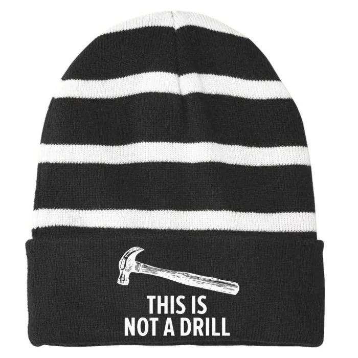 This is Not A Drill Funny Carpenter Striped Beanie with Solid Band