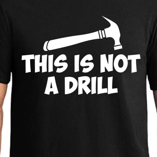 This Is Not A Drillgiftnovelty Tools Hammer Builder Woodworking Gift Pajama Set