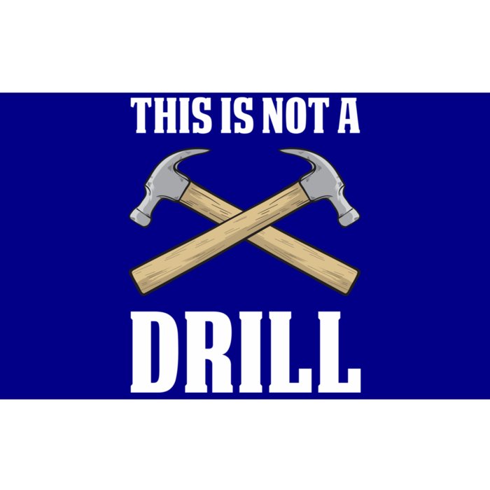 This Is Not A Drill Funny Sarcastic Carpenter Craft Gift Bumper Sticker