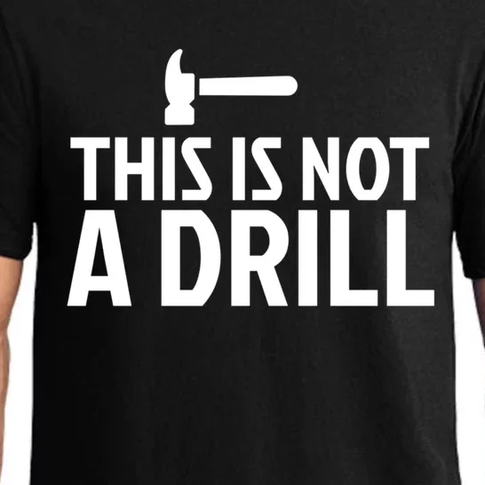 This Is Not A Drill Funny Hammer Pun Carpenter Woodworking Great Gift Pajama Set