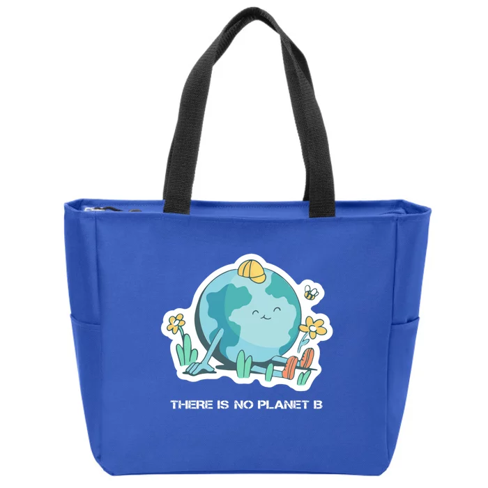 There Is No Planet B Cute Gift Save Planet Earth Gift Zip Tote Bag