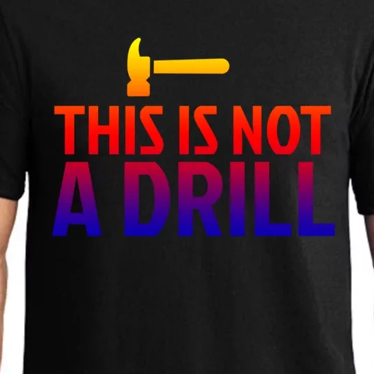 This Is Not A Drill Funny Hammer Pun Carpenter Woodworking Gift Pajama Set