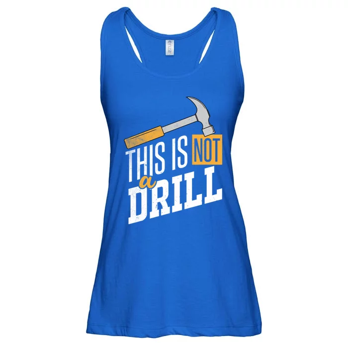 This Is Not A Drill Hammer Handy Handy Guys Not A Drill Gift Ladies Essential Flowy Tank