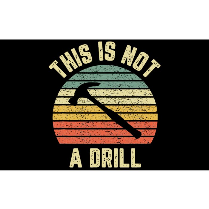 This Is Not A Drill Retro Funny Hammer Dad Joke Bumper Sticker