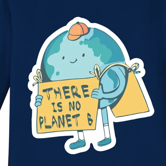 There Is No Planet B Cool Gift Save The Planet Funny Gift Baby Long Sleeve Bodysuit